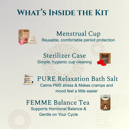 Complete Period Comfort Kit | Menstrual Cup, Sterilizer, Relaxation Bath Salt & Herbal Femme Balance Tea